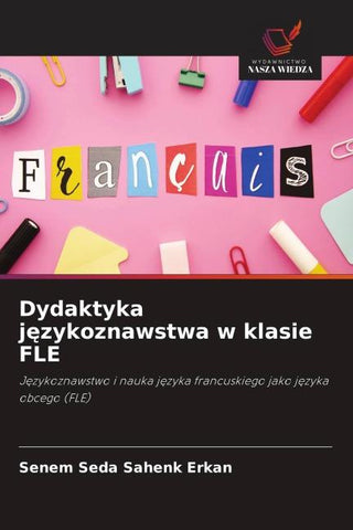 Dydaktyka j¿zykoznawstwa w klasie FLE