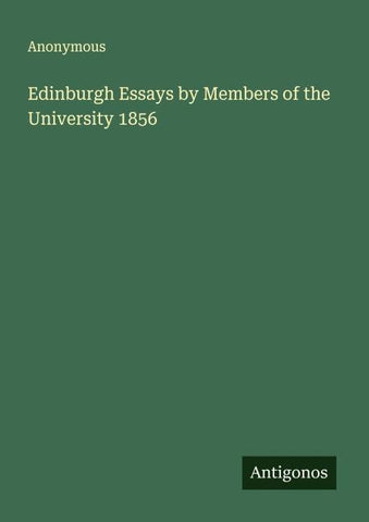 Edinburgh Essays by Members of the University 1856