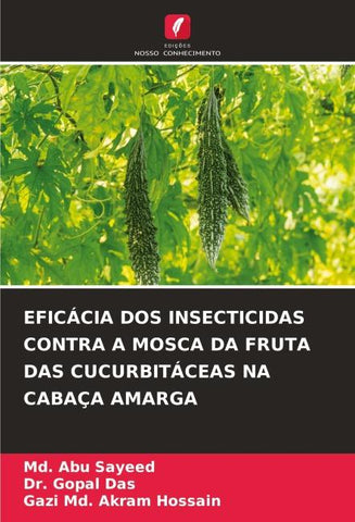 EFICÁCIA DOS INSECTICIDAS CONTRA A MOSCA DA FRUTA DAS CUCURBITÁCEAS NA CABAÇA AMARGA