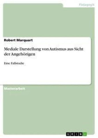 Mediale Darstellung von Autismus aus Sicht der Angehörigen