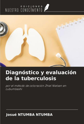 Diagnóstico y evaluación de la tuberculosis