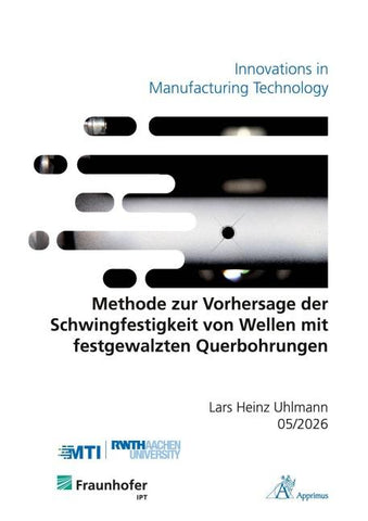 Methode zur Vorhersage der Schwingfestigkeit von Wellen mit festgewalzten Querbohrungen