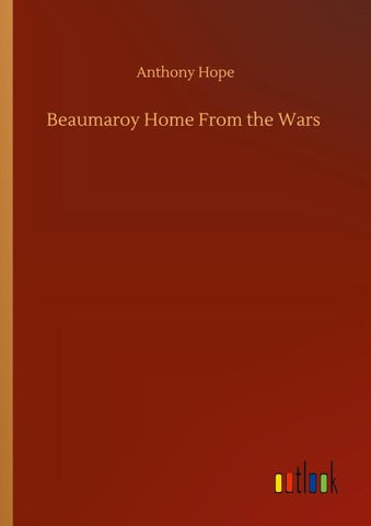 Beaumaroy Home From the Wars