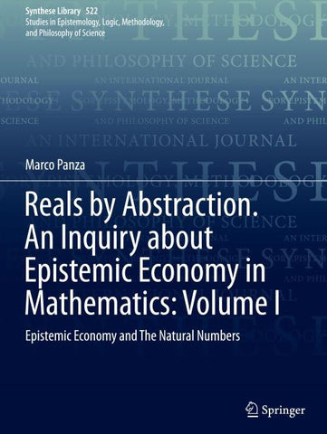 Reals by Abstraction. An Inquiry about Epistemic Economy in Mathematics: Volume I