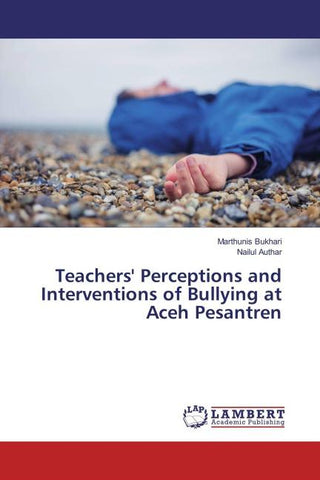 Teachers' Perceptions and Interventions of Bullying at Aceh Pesantren