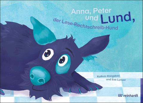 Anna, Peter und Lund, der Lese-Rechtschreib-Hund