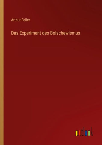 Das Experiment des Bolschewismus