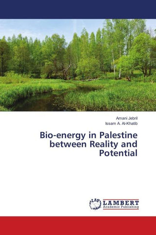 Bio-energy in Palestine between Reality and Potential