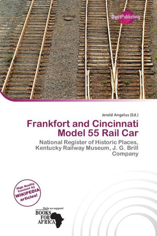 Frankfort and Cincinnati Model 55 Rail Car