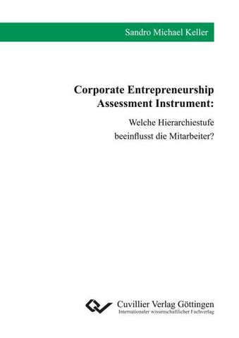 Corporate Entrepreneurship Assessment Instrument. Welche Hierarchiestufe beeinflusst die Mitarbeiter?