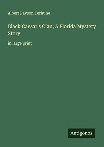 Black Caesar's Clan; A Florida Mystery Story