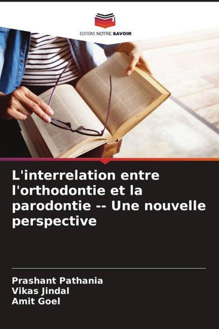L'interrelation entre l'orthodontie et la parodontie Une nouvelle perspective
