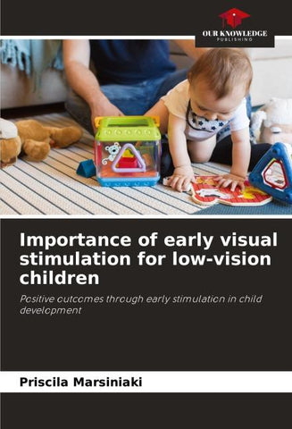 Importance of early visual stimulation for low-vision children