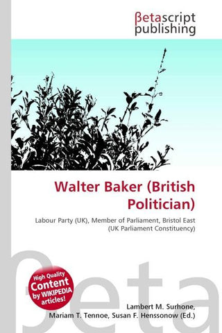 Walter Baker (British Politician)
