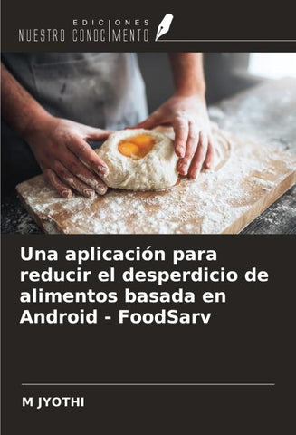 Una aplicación para reducir el desperdicio de alimentos basada en Android - FoodSarv