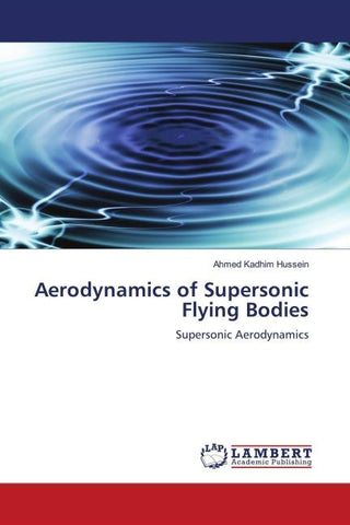 Aerodynamics of Supersonic Flying Bodies