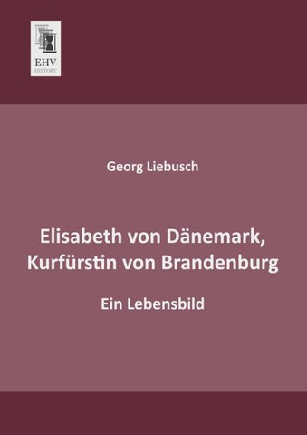 Elisabeth von Dänemark, Kurfürstin von Brandenburg