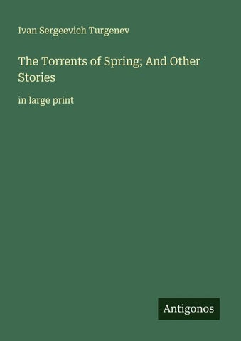 The Torrents of Spring; And Other Stories