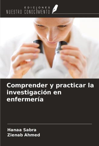 Comprender y practicar la investigación en enfermería