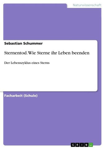 Sternentod. Wie Sterne ihr Leben beenden