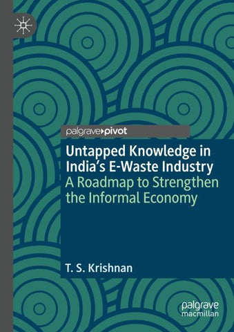 Untapped Knowledge in India’s E-Waste Industry