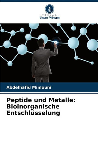 Peptide und Metalle: Bioinorganische Entschlüsselung