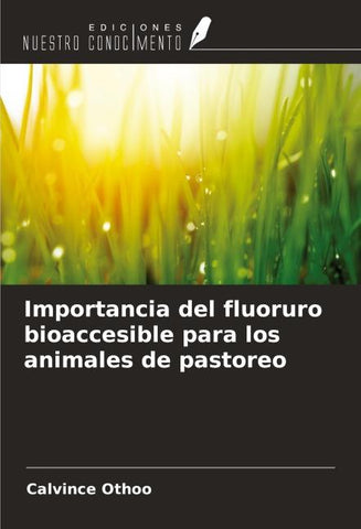 Importancia del fluoruro bioaccesible para los animales de pastoreo