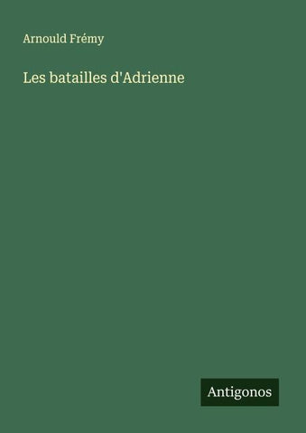 Les batailles d'Adrienne