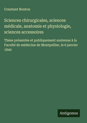 Sciences chirurgicales, sciences médicale, anatomie et physiologie, sciences accessoires