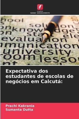 Expectativa dos estudantes de escolas de negócios em Calcutá: