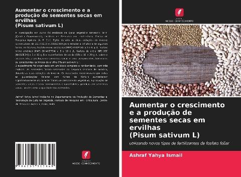 Aumentar o crescimento e a produção de sementes secas em ervilhas (Pisum sativum L)