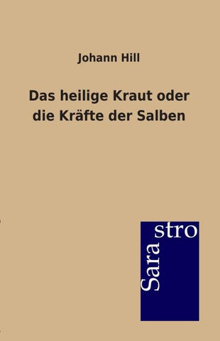 Das heilige Kraut oder die Kräfte der Salben