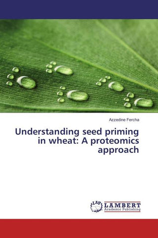 Understanding seed priming in wheat: A proteomics approach