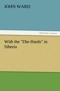 With the "Die-Hards" in Siberia