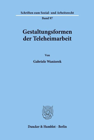 Gestaltungsformen der Teleheimarbeit.