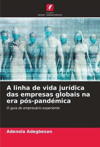 A linha de vida jurídica das empresas globais na era pós-pandémica