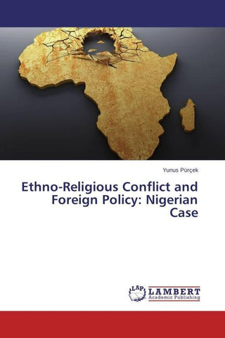 Ethno-Religious Conflict and Foreign Policy: Nigerian Case