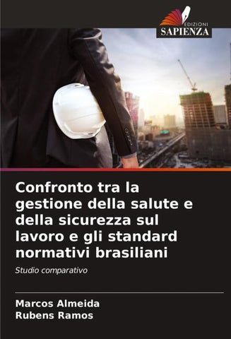 Confronto tra la gestione della salute e della sicurezza sul lavoro e gli standard normativi brasiliani