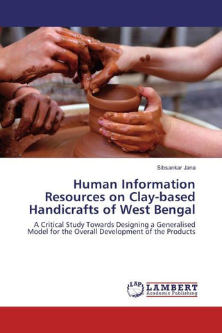 Human Information Resources on Clay-based Handicrafts of West Bengal