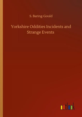 Yorkshire Oddities Incidents and Strange Events