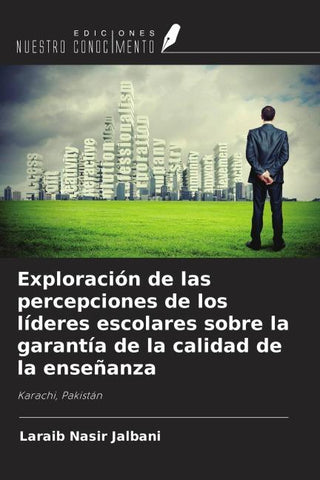 Exploración de las percepciones de los líderes escolares sobre la garantía de la calidad de la enseñanza