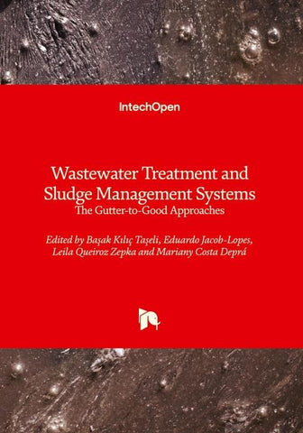 Wastewater Treatment and Sludge Management Systems - The Gutter-to-Good Approaches