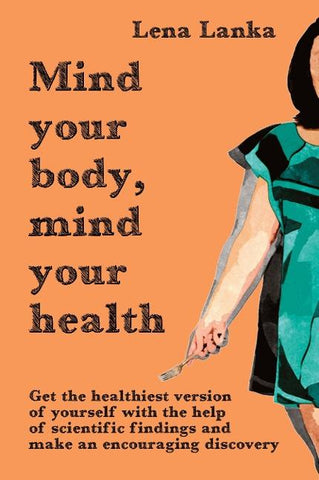 Mind your body, mind your health