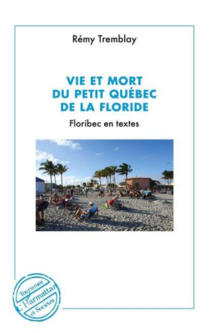 Vie et mort du petit Québec de la Floride