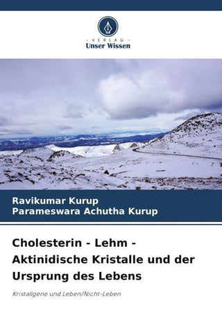 Cholesterin - Lehm - Aktinidische Kristalle und der Ursprung des Lebens