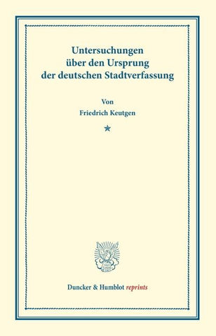 Untersuchungen über den Ursprung der deutschen Stadtverfassung