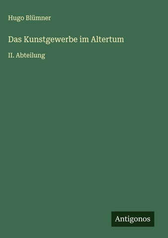 Das Kunstgewerbe im Altertum