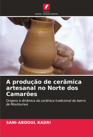 A produção de cerâmica artesanal no Norte dos Camarões