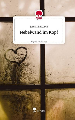 Nebelwand im Kopf. Life is a Story - story.one