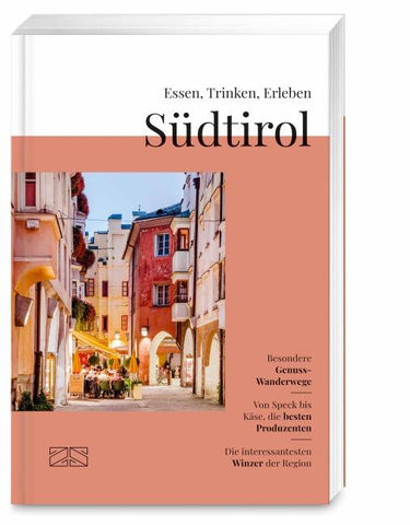 Essen, Trinken, Erleben – Südtirol